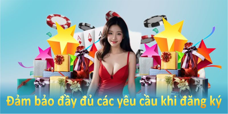 Đảm bảo đầy đủ các yêu cầu khi đăng ký 88Clb