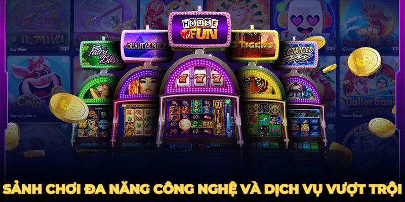 Sảnh chơi đa năng, tích hợp công nghệ và dịch vụ vượt trội