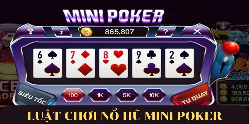 Luật chơi game nổ hũ Poker cơ bản
